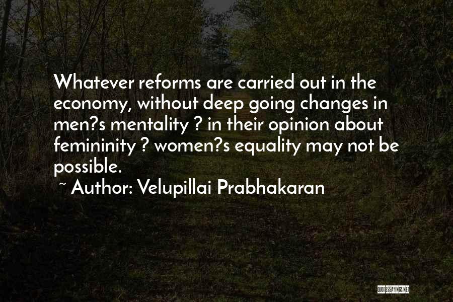 Femininity Quotes By Velupillai Prabhakaran