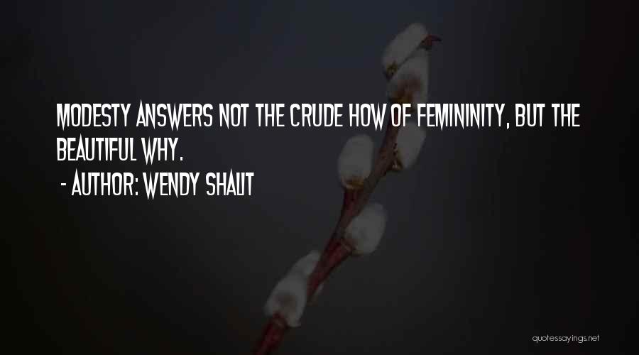 Femininity Quotes By Wendy Shalit