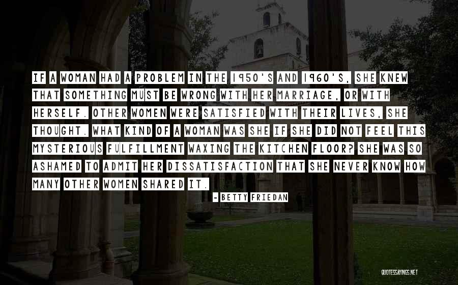 Feminism And Marriage Quotes By Betty Friedan Feminism And Marriage Quotes By Betty Friedan