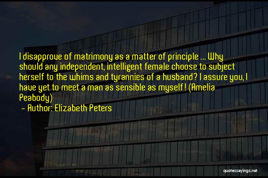 Feminism And Marriage Quotes By Elizabeth Peters