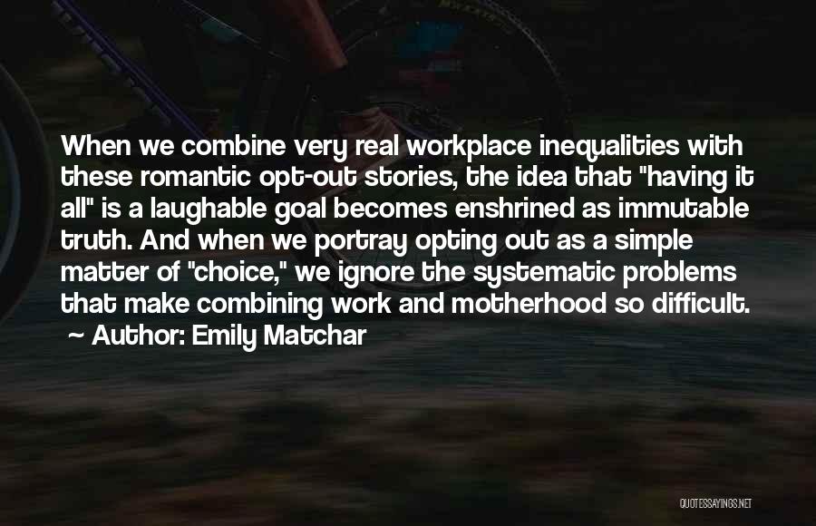 Feminism And Motherhood Quotes By Emily Matchar