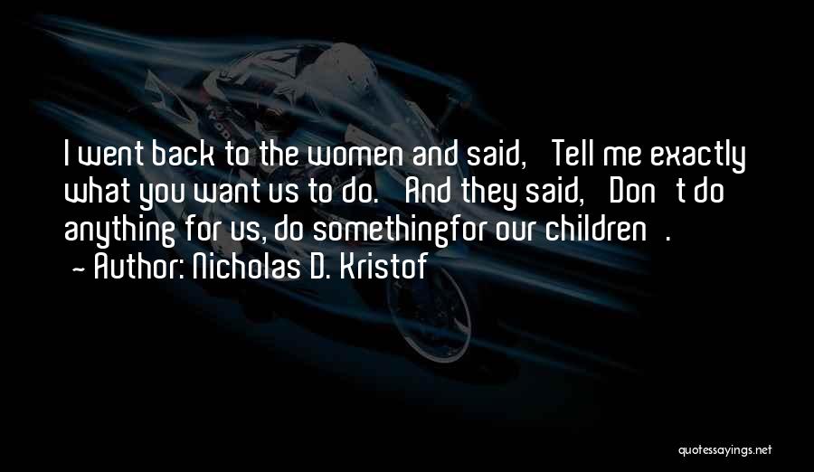 Feminism And Motherhood Quotes By Nicholas D. Kristof