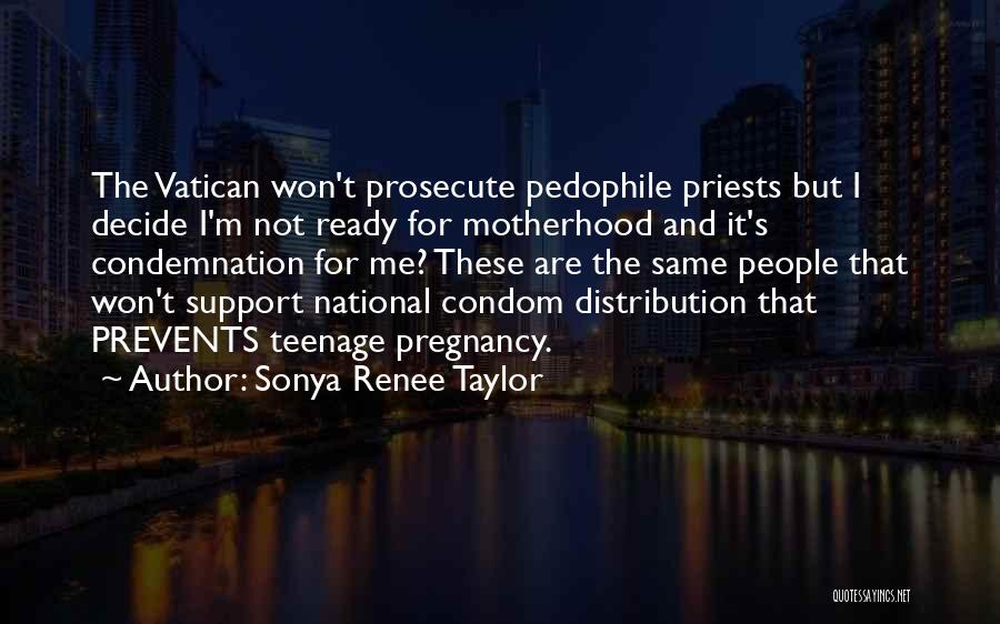 Feminism And Motherhood Quotes By Sonya Renee Taylor