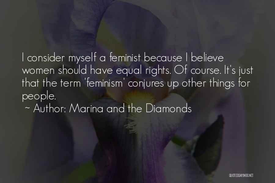 Feminism Rights Quotes By Marina And The Diamonds