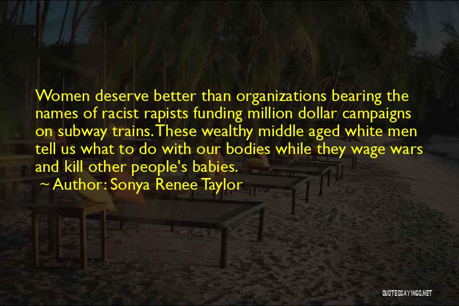 Feminism Rights Quotes By Sonya Renee Taylor