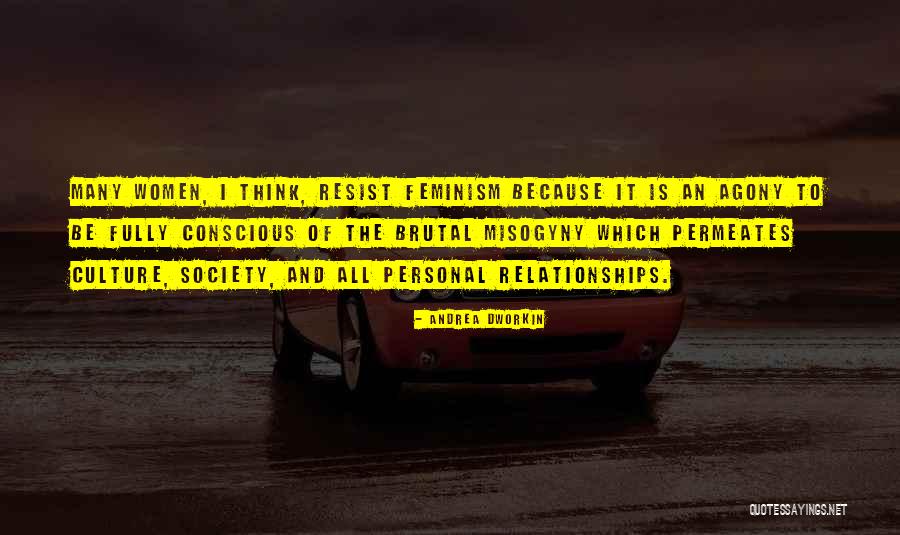 Feminism Society Quotes By Andrea Dworkin Feminism Society Quotes By Andrea Dworkin