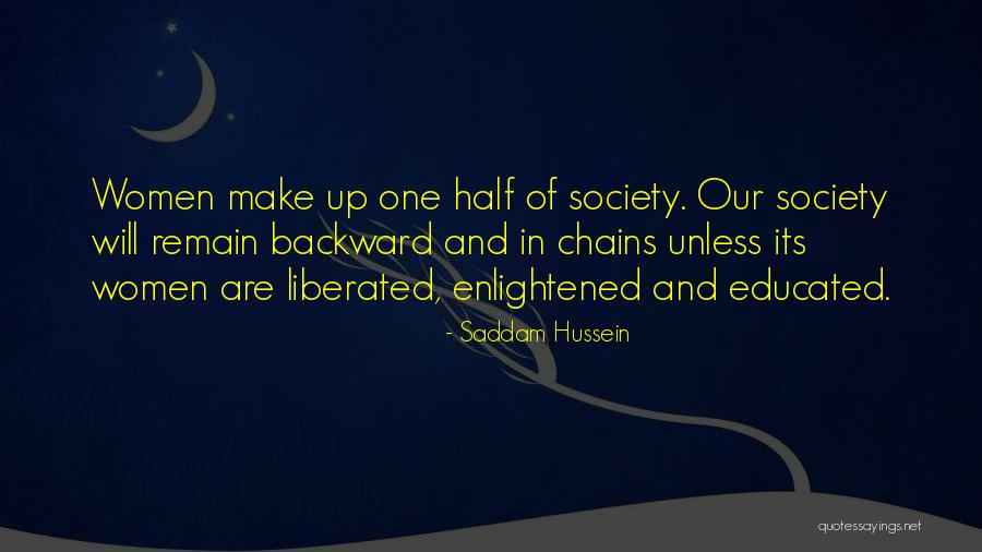 Feminism Society Quotes By Saddam Hussein Feminism Society Quotes By Saddam Hussein
