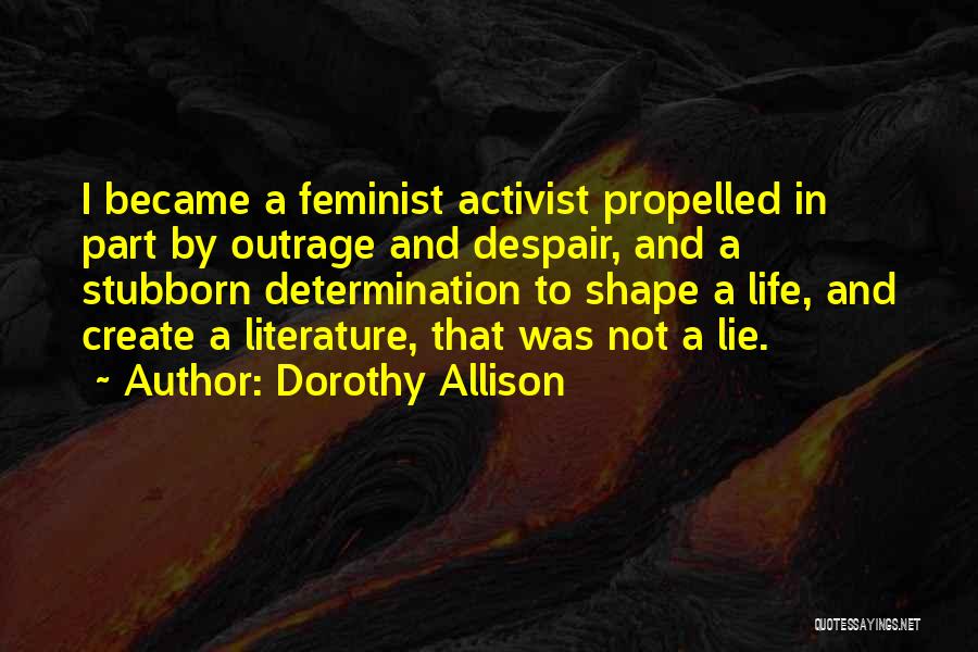 Feminist Activist Quotes By Dorothy Allison