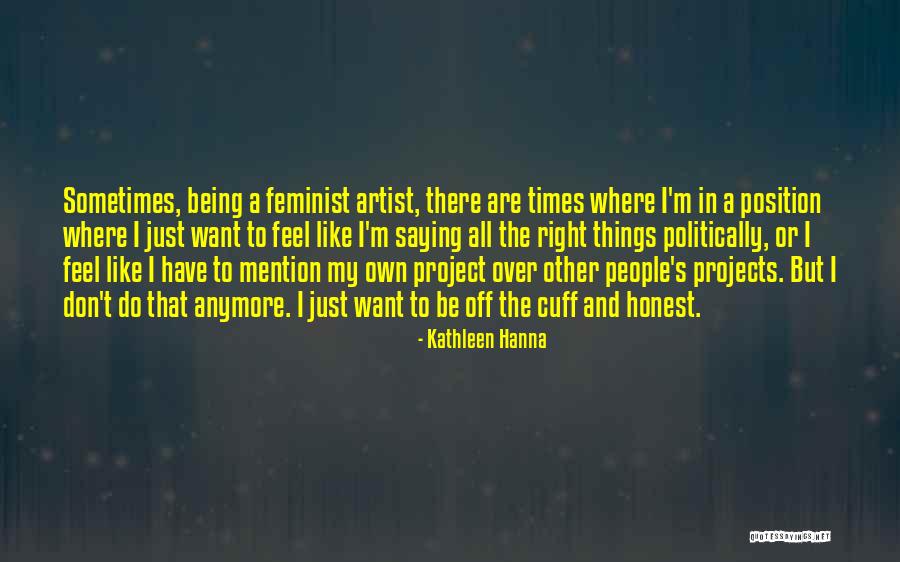Feminist Artist Quotes By Kathleen Hanna Feminist Artist Quotes By Kathleen Hanna
