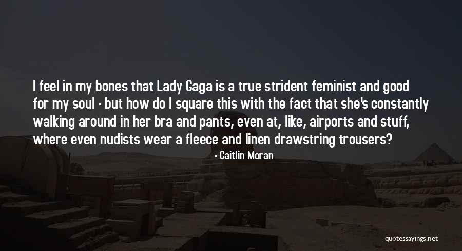 Feminist Bra Quotes By Caitlin Moran