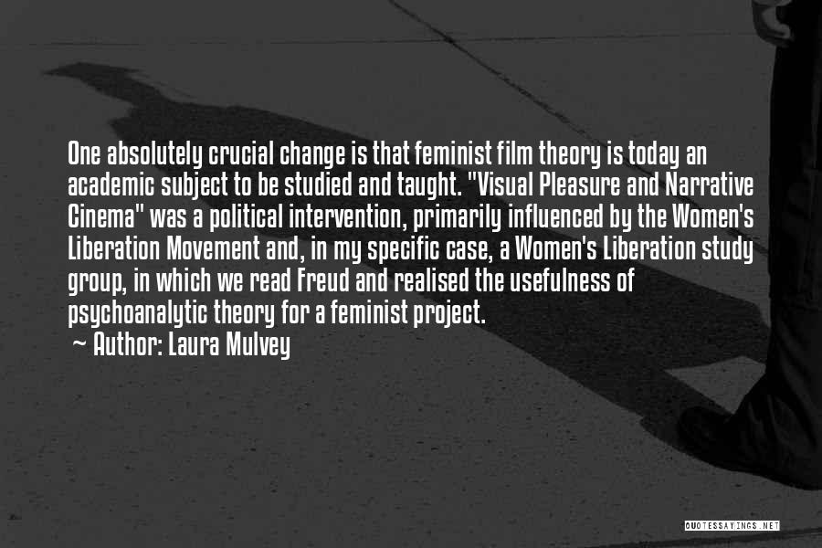 Feminist Film Theory Quotes By Laura Mulvey