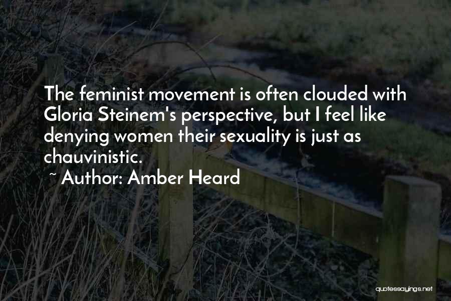 Feminist Gloria Steinem Quotes By Amber Heard