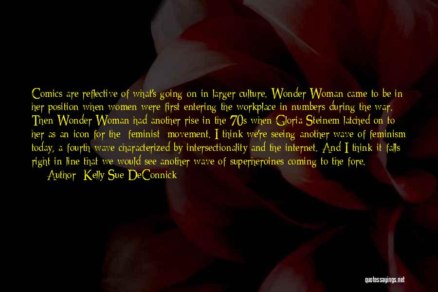 Feminist Gloria Steinem Quotes By Kelly Sue DeConnick