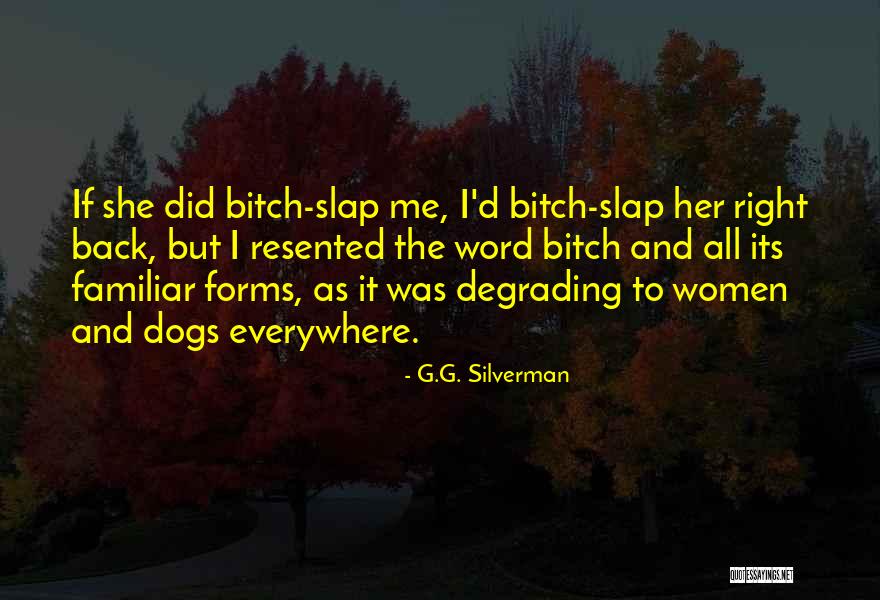 Feminist Humor Quotes By G.G. Silverman Feminist Humor Quotes By G.G. Silverman