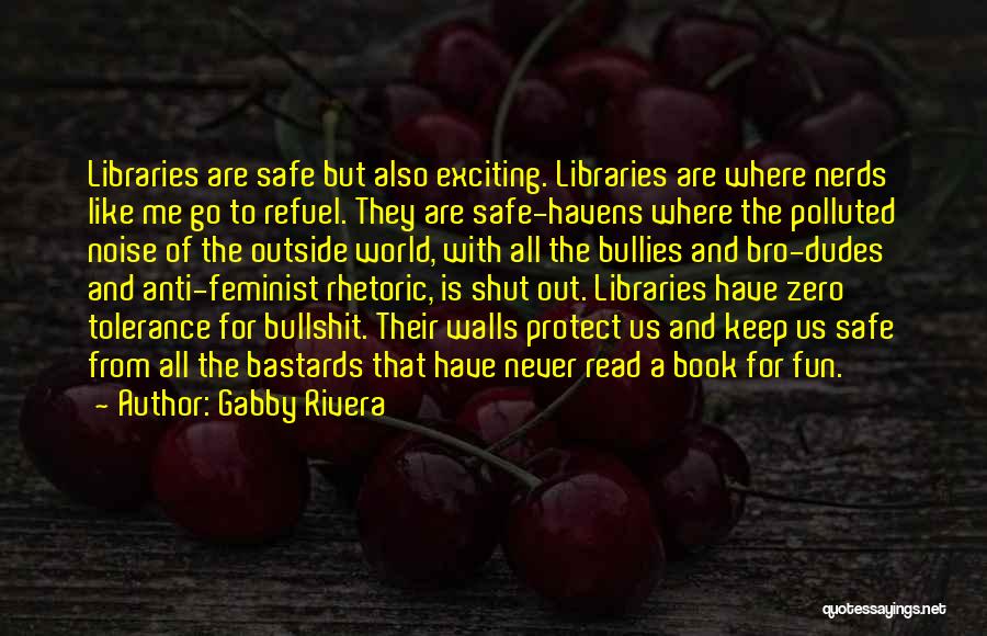 Feminist Rhetoric Quotes By Gabby Rivera