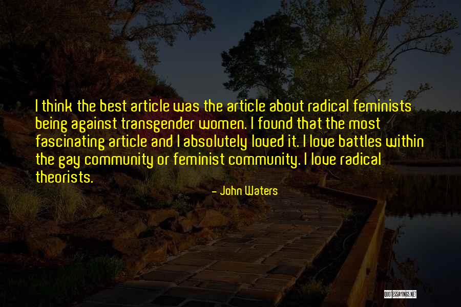 Feminist Theorists Quotes By John Waters