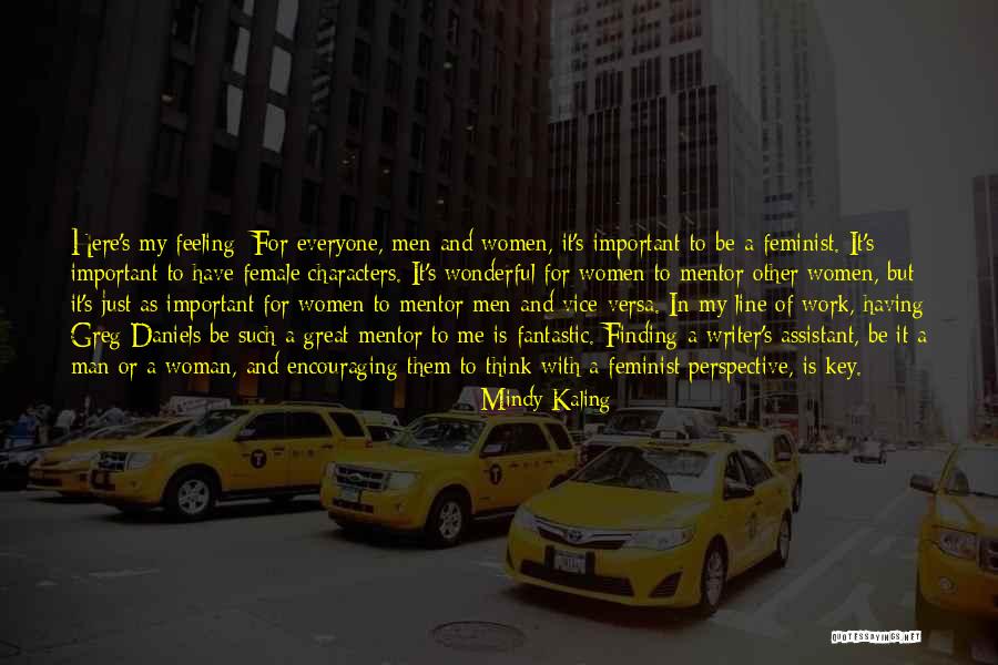 Feminist Writer Quotes By Mindy Kaling Feminist Writer Quotes By Mindy Kaling