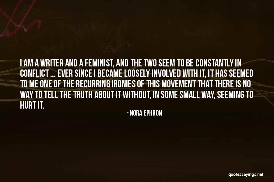 Feminist Writer Quotes By Nora Ephron Feminist Writer Quotes By Nora Ephron