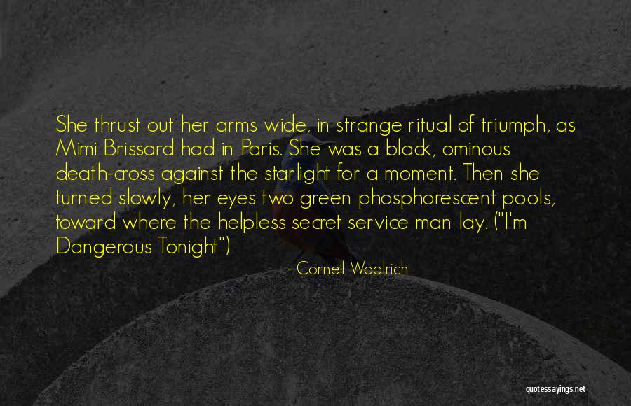 Femme Fatale Quotes By Cornell Woolrich Femme Fatale Quotes By Cornell Woolrich