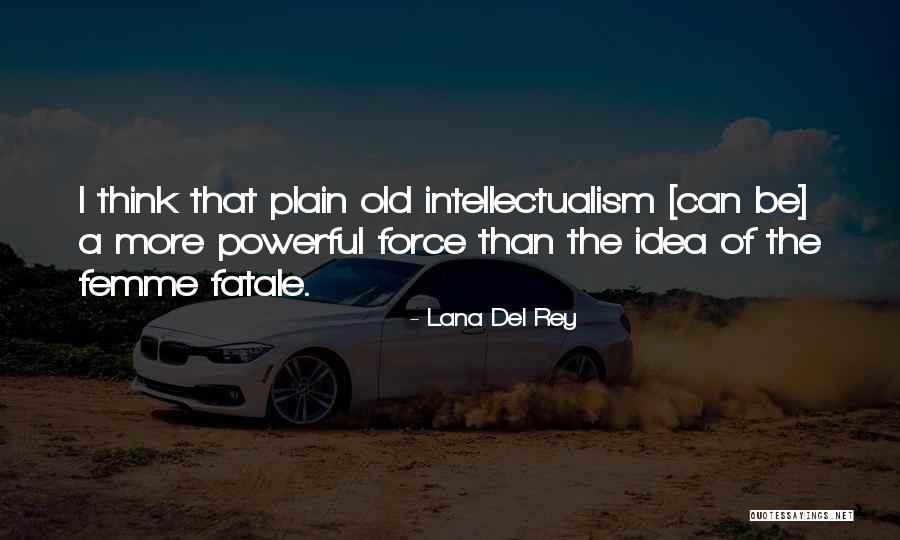 Femme Fatale Quotes By Lana Del Rey Femme Fatale Quotes By Lana Del Rey