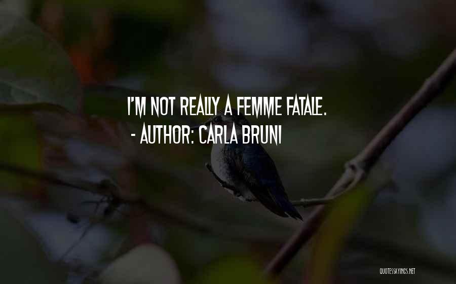 Femme Quotes By Carla Bruni