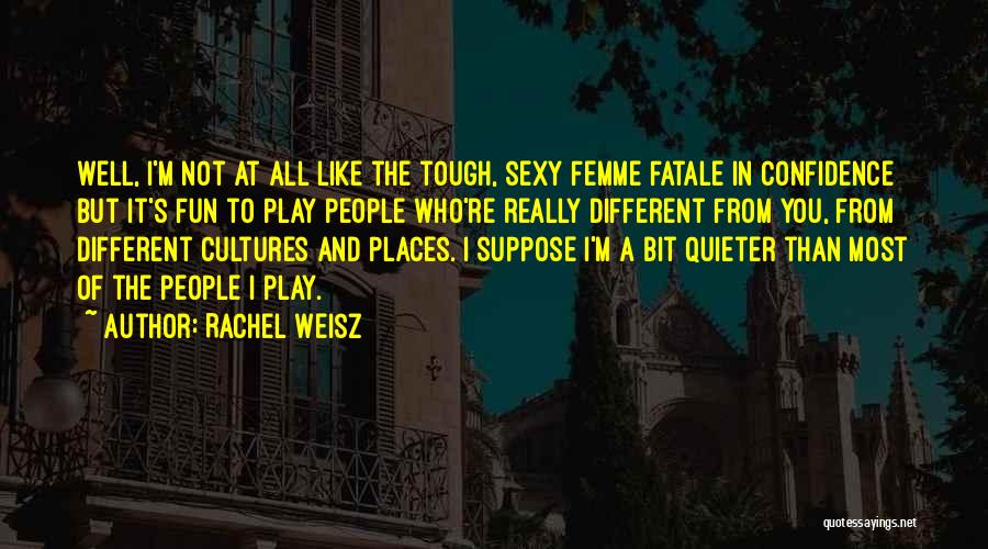 Femme Quotes By Rachel Weisz