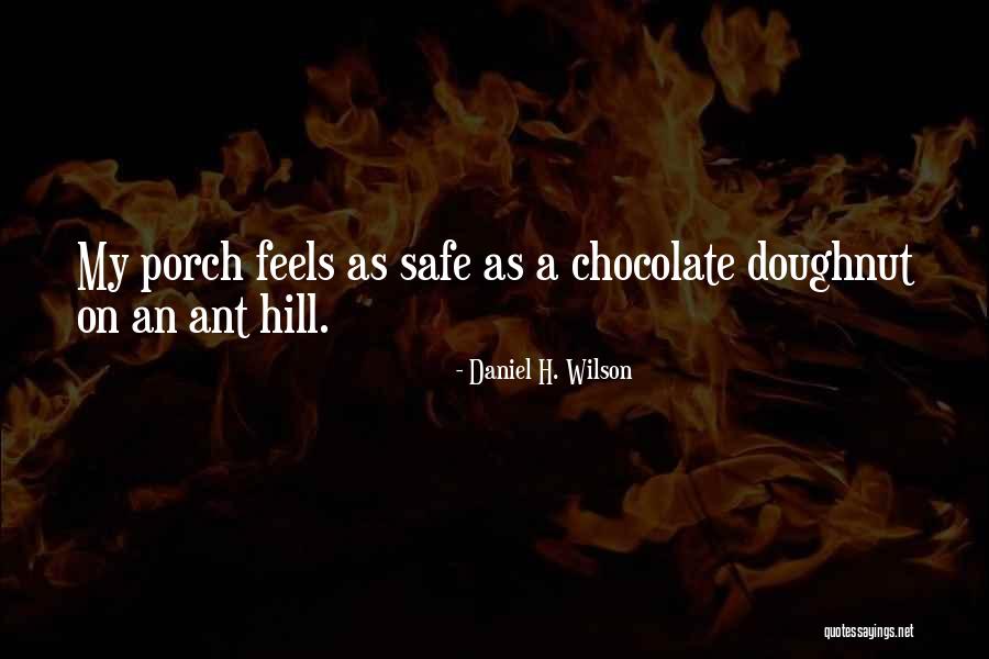 Femurs Of The Saints Quotes By Daniel H. Wilson Femurs Of The Saints Quotes By Daniel H. Wilson