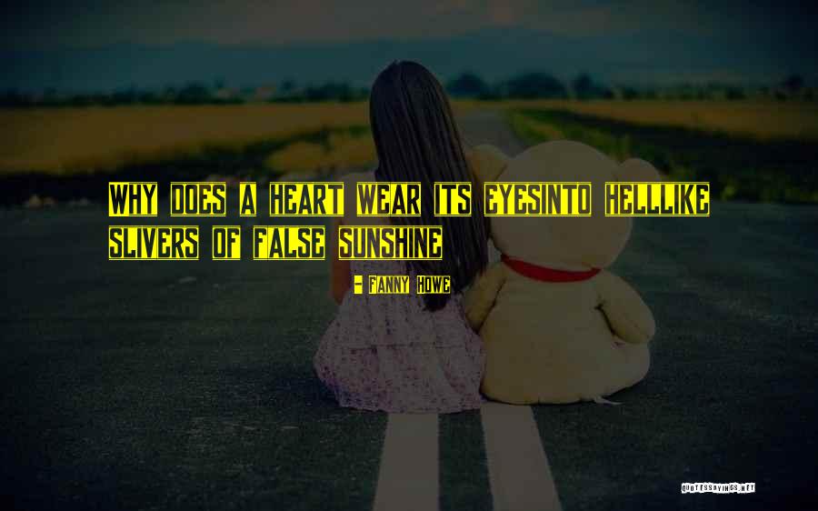 Fenadyn Quotes By Fanny Howe