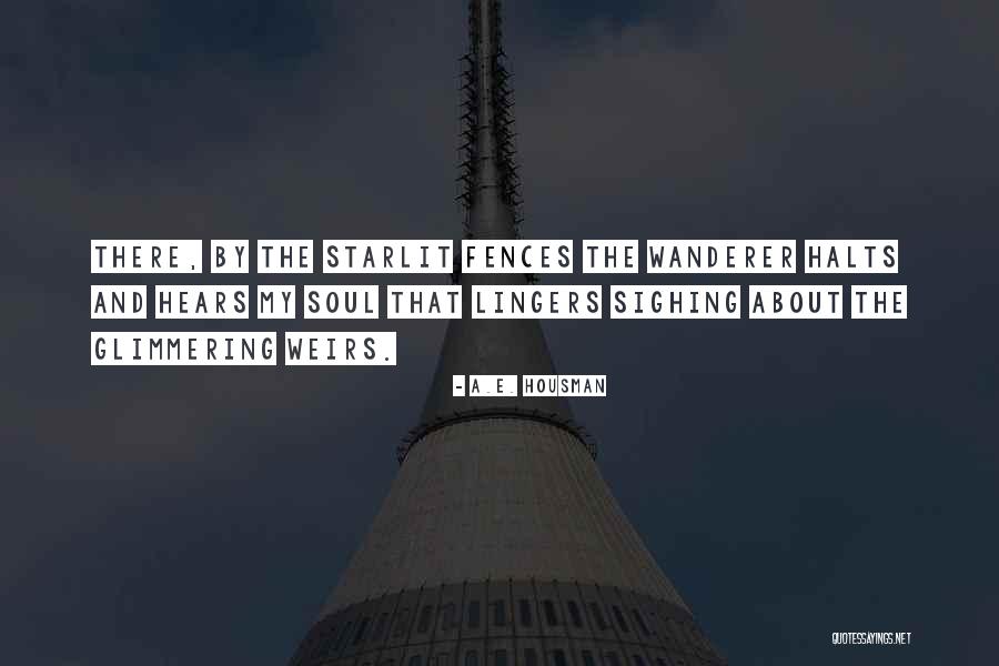 Fence In Fences Quotes By A.E. Housman Fence In Fences Quotes By A.E. Housman