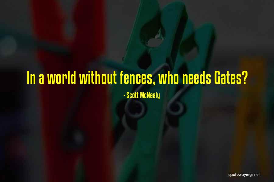 Fence In Fences Quotes By Scott McNealy Fence In Fences Quotes By Scott McNealy
