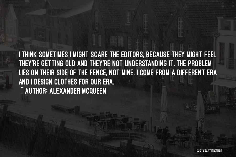 Fence Quotes By Alexander McQueen
