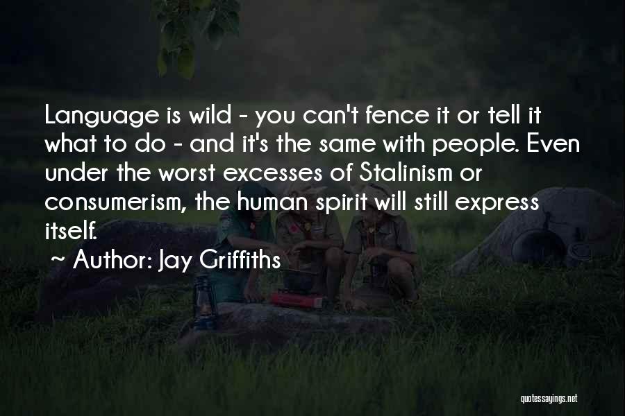 Fence Quotes By Jay Griffiths