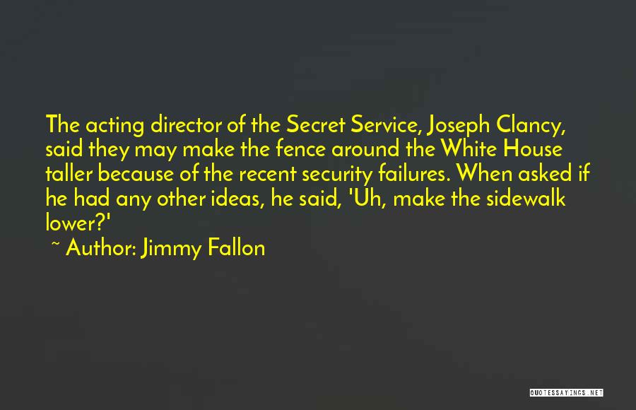 Fence Quotes By Jimmy Fallon