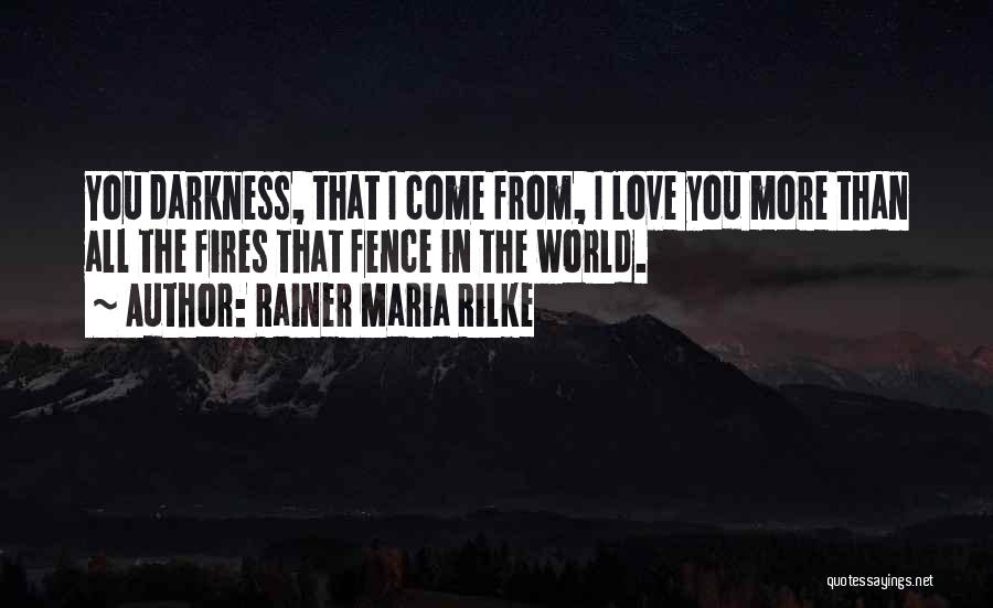 Fence Quotes By Rainer Maria Rilke