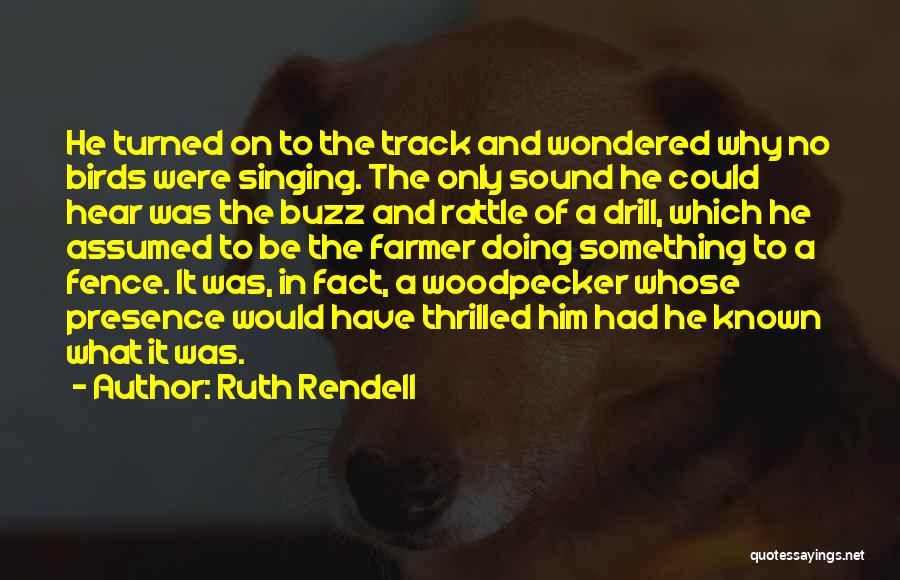 Fence Quotes By Ruth Rendell