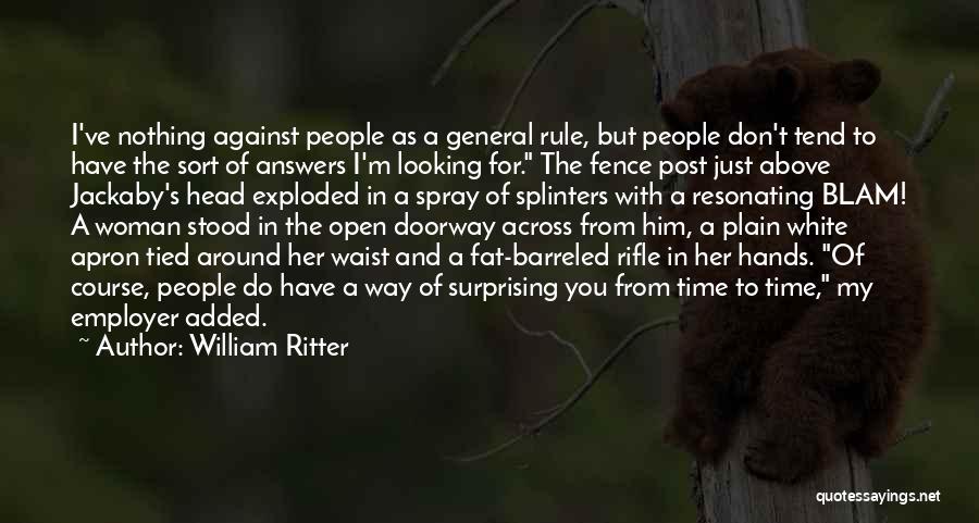 Fence Quotes By William Ritter