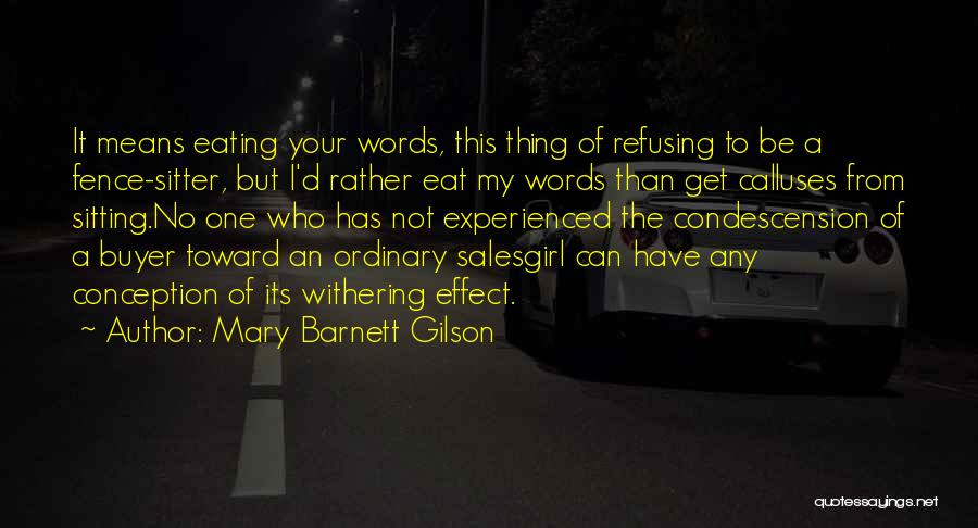 Fence Sitter Quotes By Mary Barnett Gilson