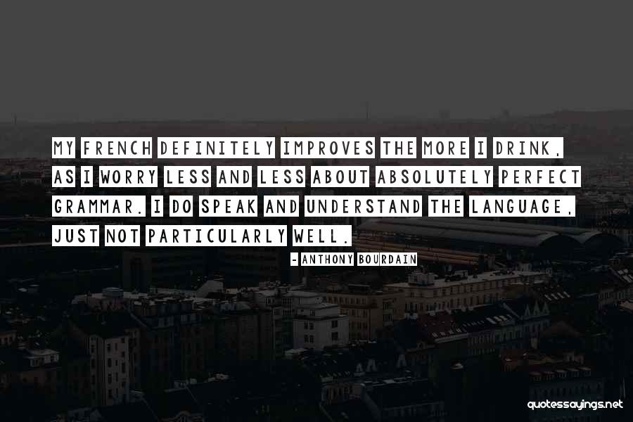 Fencerow Capital Quotes By Anthony Bourdain Fencerow Capital Quotes By Anthony Bourdain