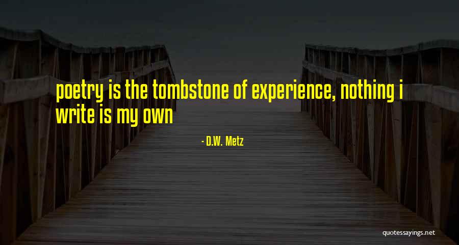 Fencerow Capital Quotes By D.W. Metz Fencerow Capital Quotes By D.W. Metz