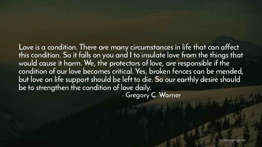 Fences And Life Quotes By Gregory C. Warner