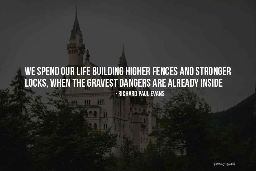 Fences And Life Quotes By Richard Paul Evans