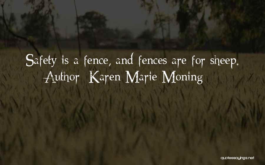 Fences Quotes By Karen Marie Moning