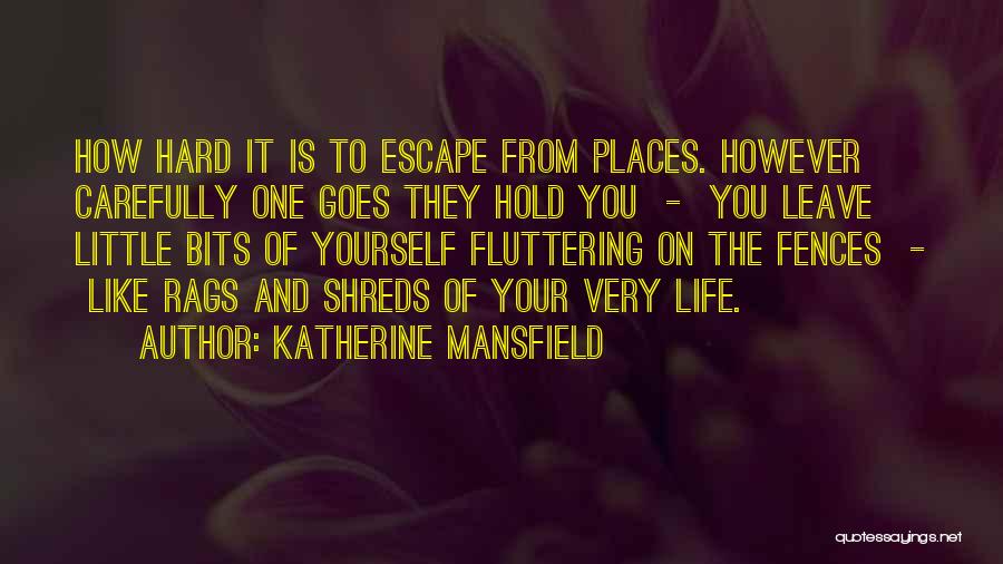 Fences Quotes By Katherine Mansfield