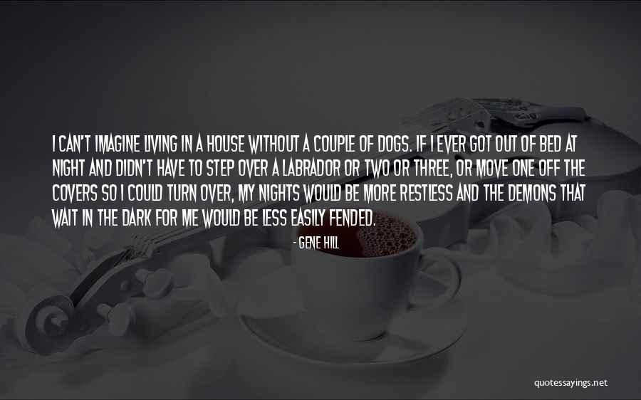 Fended Quotes By Gene Hill Fended Quotes By Gene Hill