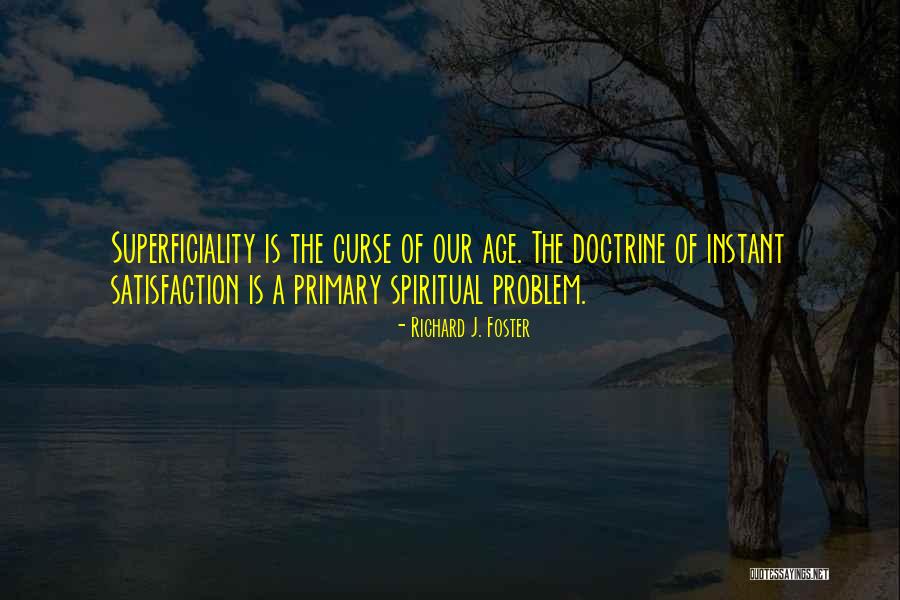 Fendels Quotes By Richard J. Foster Fendels Quotes By Richard J. Foster