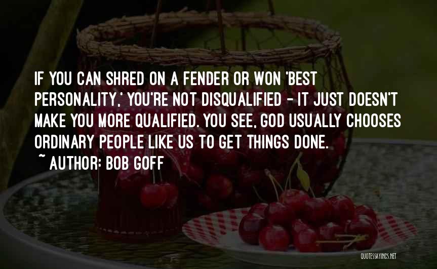 Fender Quotes By Bob Goff