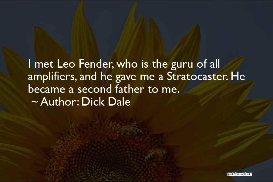 Fender Quotes By Dick Dale