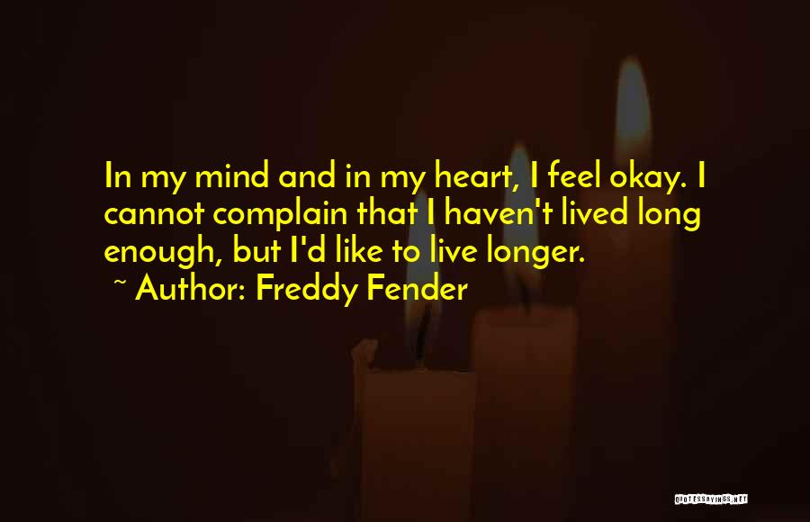 Fender Quotes By Freddy Fender