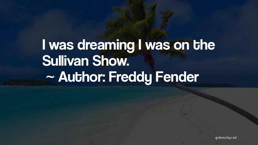 Fender Quotes By Freddy Fender