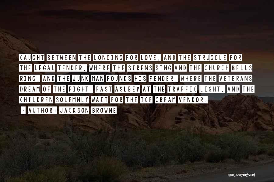 Fender Quotes By Jackson Browne